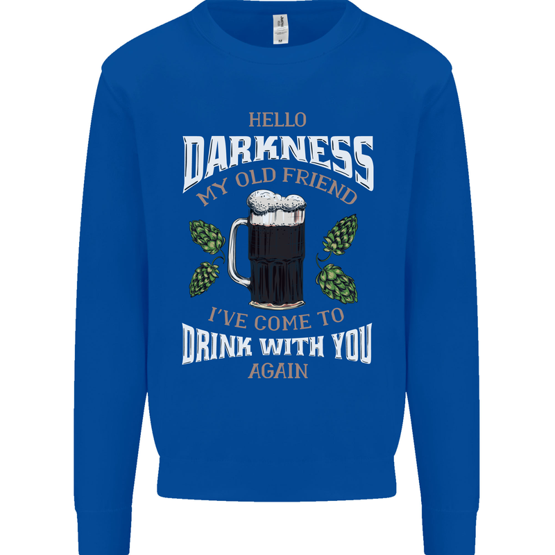 Hello Darkness My Old Friend Funny Guiness Mens Sweatshirt Jumper Royal Blue