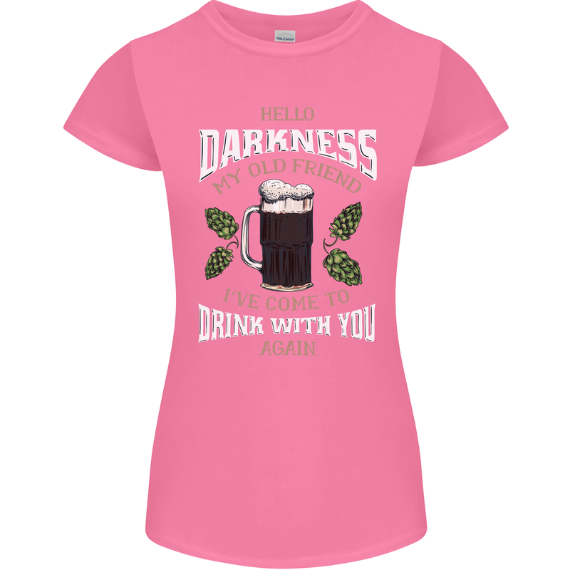 Hello Darkness My Old Friend Funny Guiness Womens Petite Cut T-Shirt Azalea