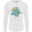 Help Me Climate Change Environment Mens Long Sleeve T-Shirt White