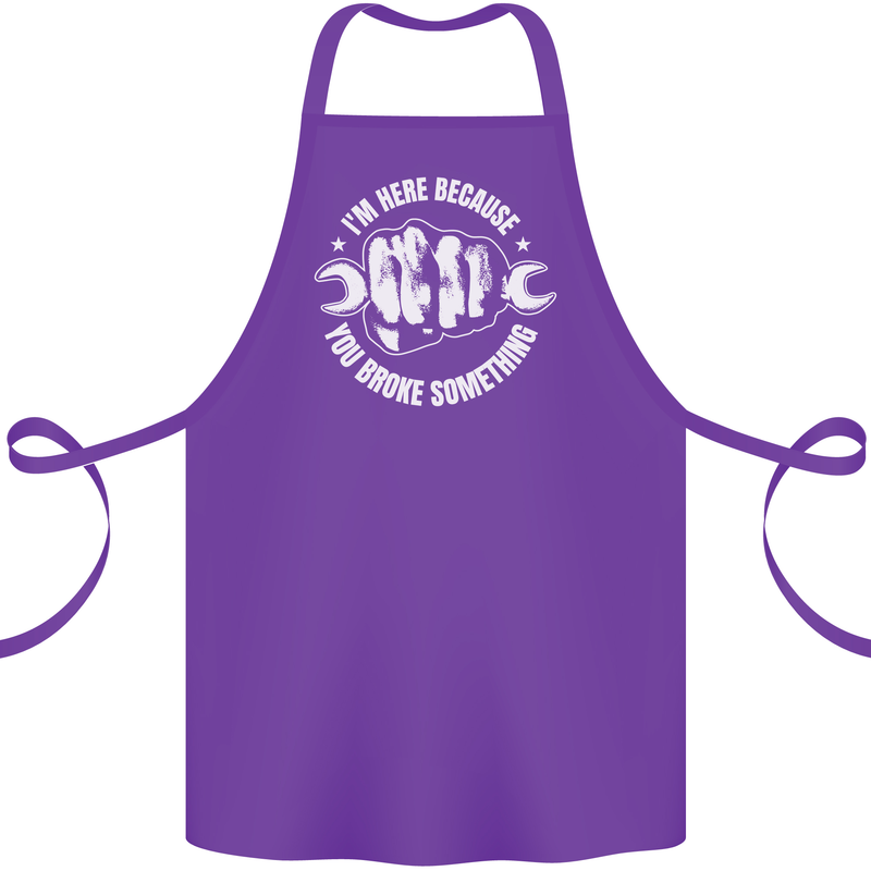 Here Because You Broke Something Mechanic Cotton Apron 100% Organic Purple