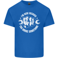 Here Because You Broke Something Mechanic Mens Cotton T-Shirt Tee Top Royal Blue