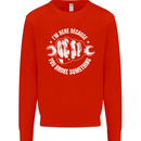 Here Because You Broke Something Mechanic Mens Sweatshirt Jumper Bright Red