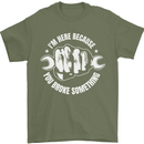 Here Because You Broke Something Mechanic Mens T-Shirt 100% Cotton Military Green