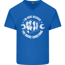Here Because You Broke Something Mechanic Mens V-Neck Cotton T-Shirt Royal Blue