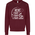 Here Fishy Fishy Funny Fishing Fisherman Kids Sweatshirt Jumper Maroon