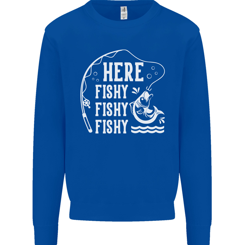 Here Fishy Fishy Funny Fishing Fisherman Kids Sweatshirt Jumper Royal Blue
