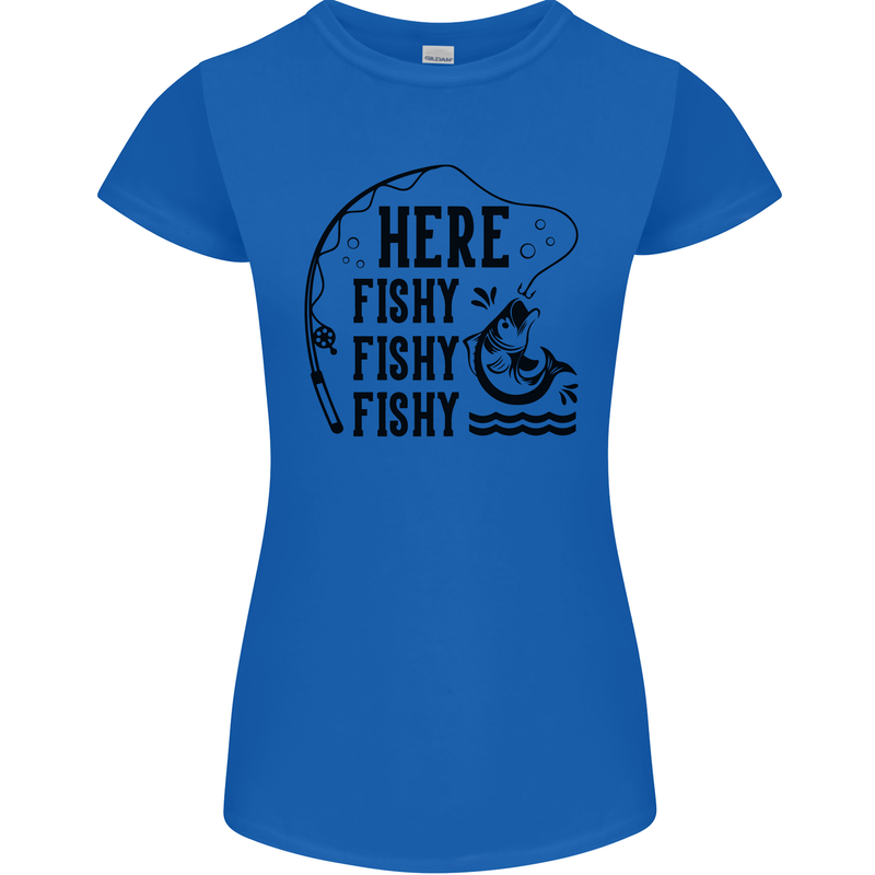 Here Fishy Fishy Funny Fishing Fisherman Womens Petite Cut T-Shirt Royal Blue