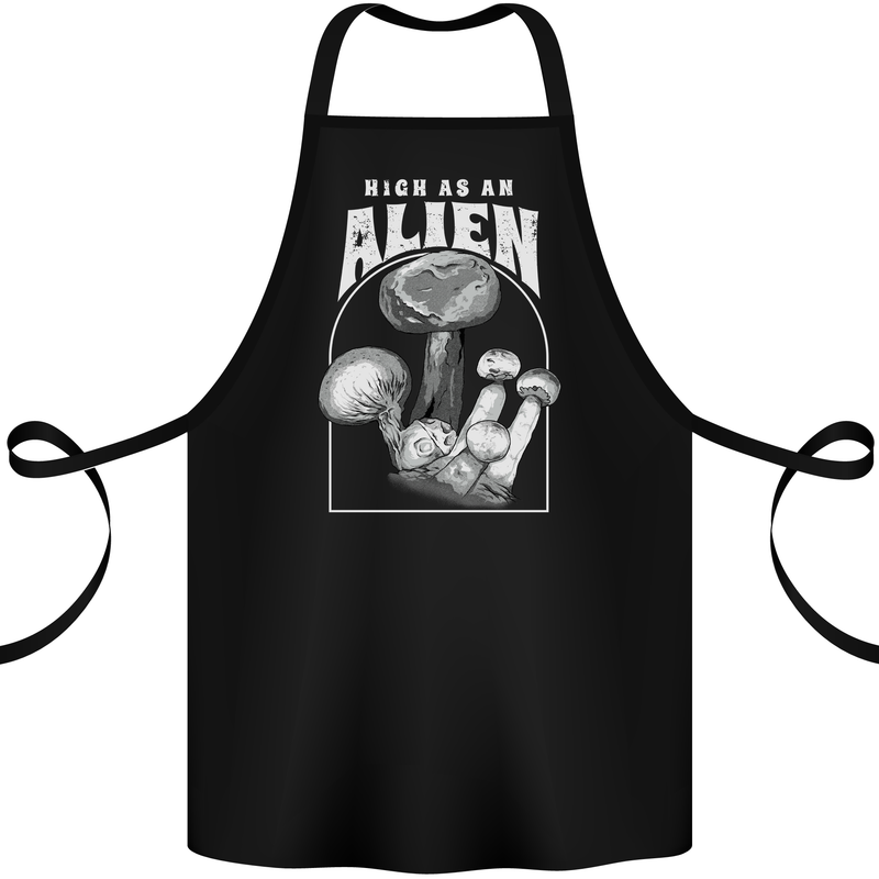 High as An Alien Magic Mushrooms LSD Trippy Cotton Apron 100% Organic Black
