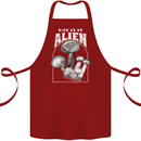 High as An Alien Magic Mushrooms LSD Trippy Cotton Apron 100% Organic Maroon