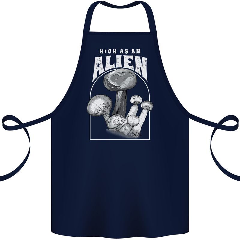 High as An Alien Magic Mushrooms LSD Trippy Cotton Apron 100% Organic Navy Blue