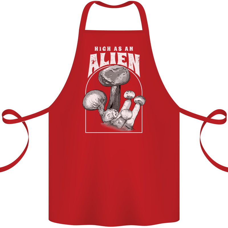 High as An Alien Magic Mushrooms LSD Trippy Cotton Apron 100% Organic Red