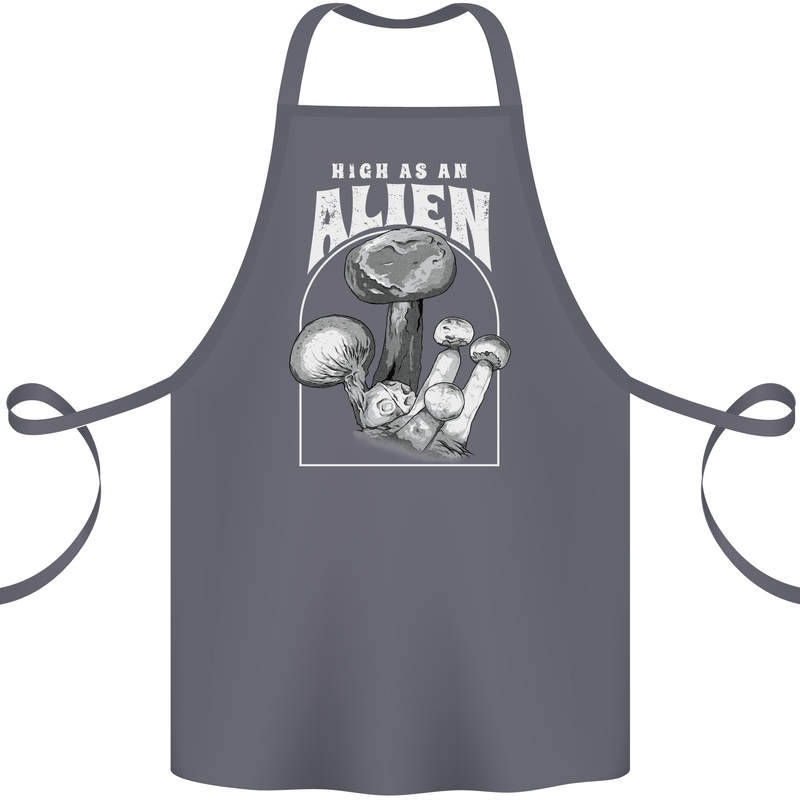 High as An Alien Magic Mushrooms LSD Trippy Cotton Apron 100% Organic Steel