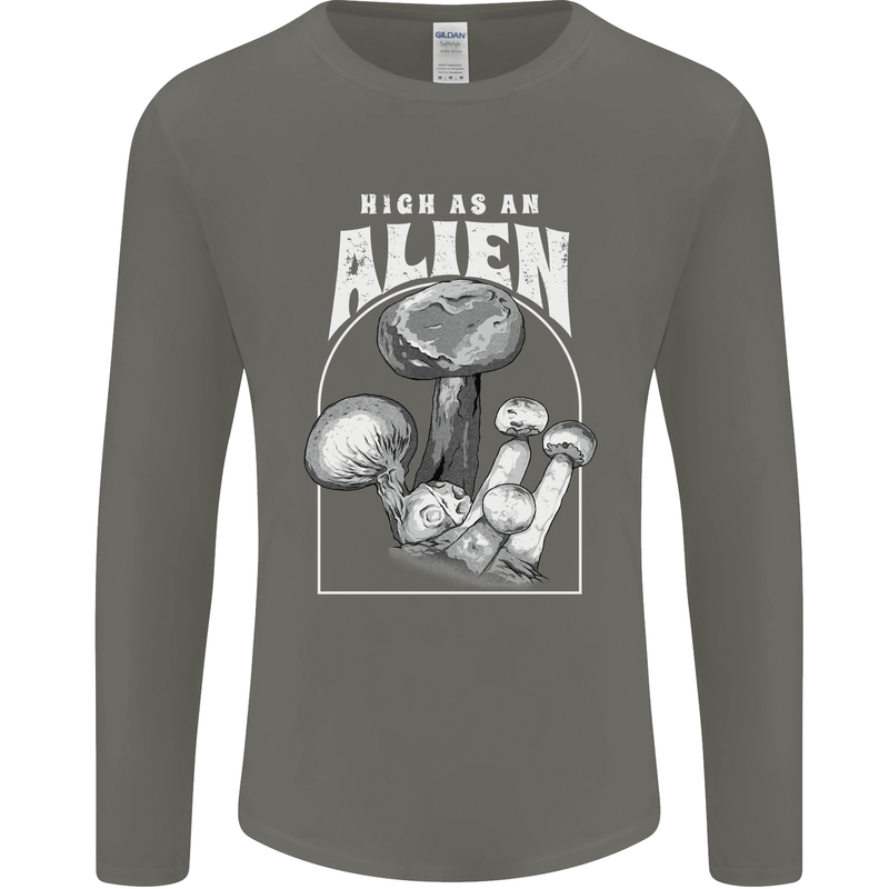 High as An Alien Magic Mushrooms LSD Trippy Mens Long Sleeve T-Shirt Charcoal
