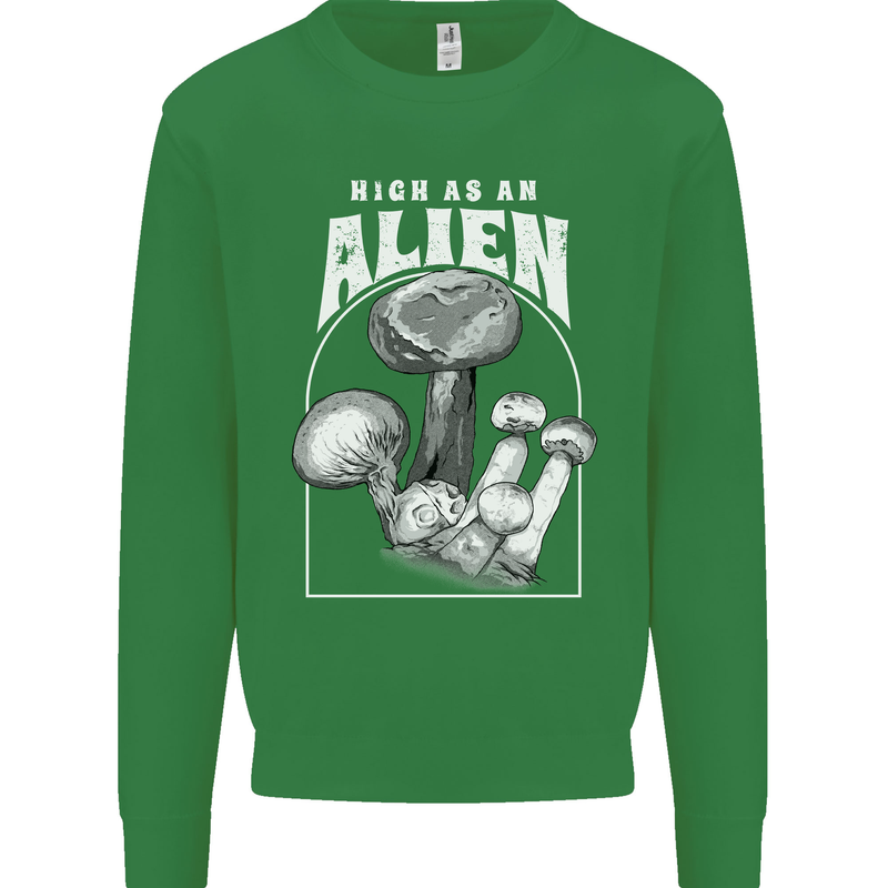 High as An Alien Magic Mushrooms LSD Trippy Mens Sweatshirt Jumper Irish Green