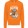 High as An Alien Magic Mushrooms LSD Trippy Mens Sweatshirt Jumper Orange