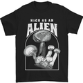High as An Alien Magic Mushrooms LSD Trippy Mens T-Shirt 100% Cotton Black