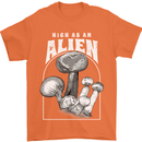 High as An Alien Magic Mushrooms LSD Trippy Mens T-Shirt 100% Cotton Orange