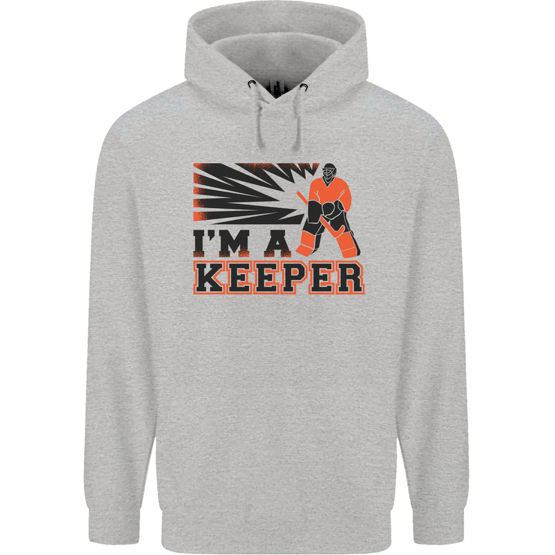 Hockey I'm a Keeper Funny Ice Street Mens 80% Cotton Hoodie Sports Grey