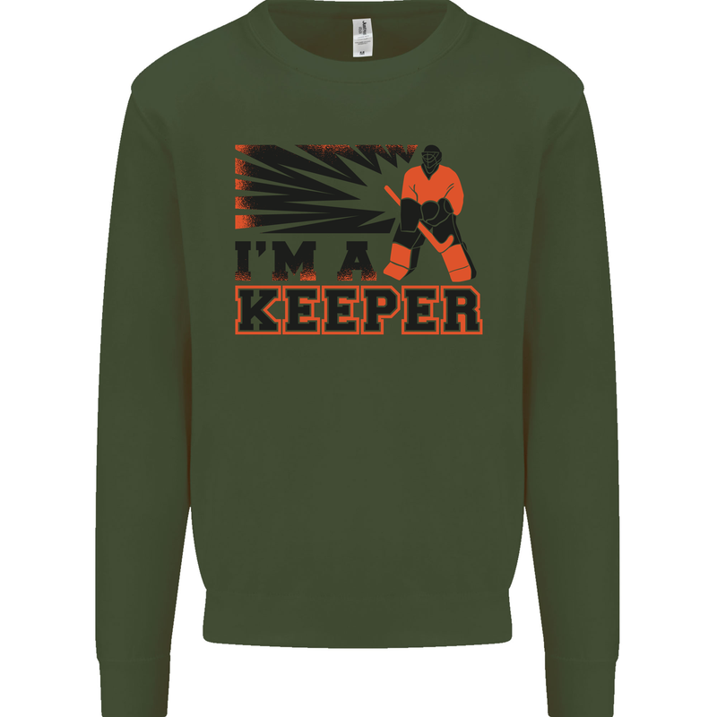 Hockey I'm a Keeper Funny Ice Street Mens Sweatshirt Jumper Forest Green