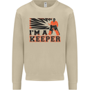 Hockey I'm a Keeper Funny Ice Street Mens Sweatshirt Jumper Sand