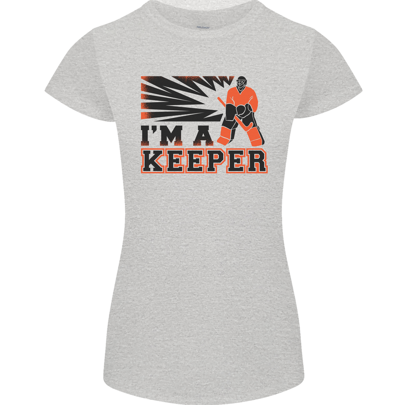 Hockey I'm a Keeper Funny Ice Street Womens Petite Cut T-Shirt Sports Grey