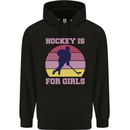 Hockey is For Girls Funny Ice Street Childrens Kids Hoodie Black
