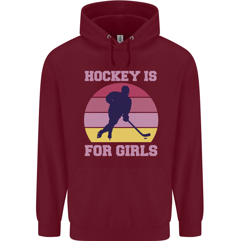 Hockey is For Girls Funny Ice Street Childrens Kids Hoodie Maroon