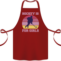 Hockey is For Girls Funny Ice Street Cotton Apron 100% Organic Maroon