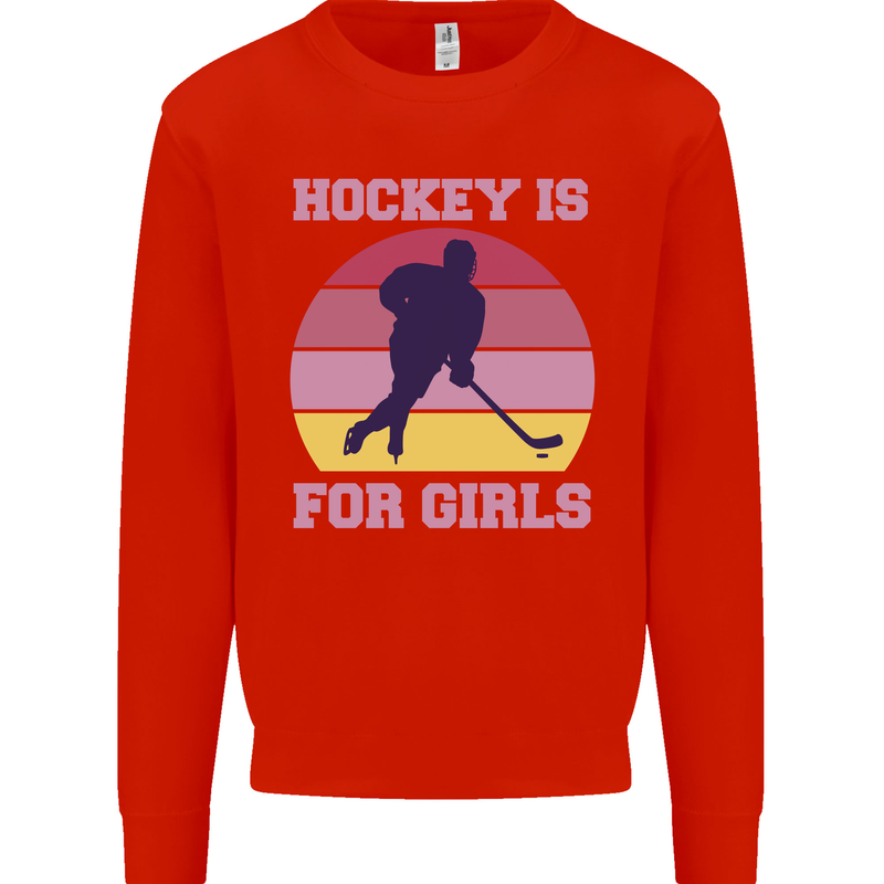Hockey is For Girls Funny Ice Street Kids Sweatshirt Jumper Bright Red