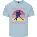 Hockey is For Girls Funny Ice Street Kids T-Shirt Childrens Light Blue