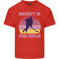 Hockey is For Girls Funny Ice Street Kids T-Shirt Childrens Red
