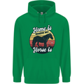 Home Is Where My Horse Is Funny Equestrian Mens 80% Cotton Hoodie Irish Green