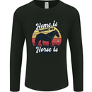 Home Is Where My Horse Is Funny Equestrian Mens Long Sleeve T-Shirt Black