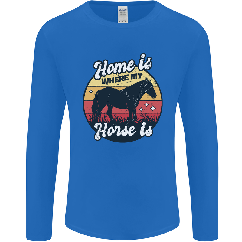 Home Is Where My Horse Is Funny Equestrian Mens Long Sleeve T-Shirt Royal Blue