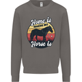 Home Is Where My Horse Is Funny Equestrian Mens Sweatshirt Jumper Charcoal
