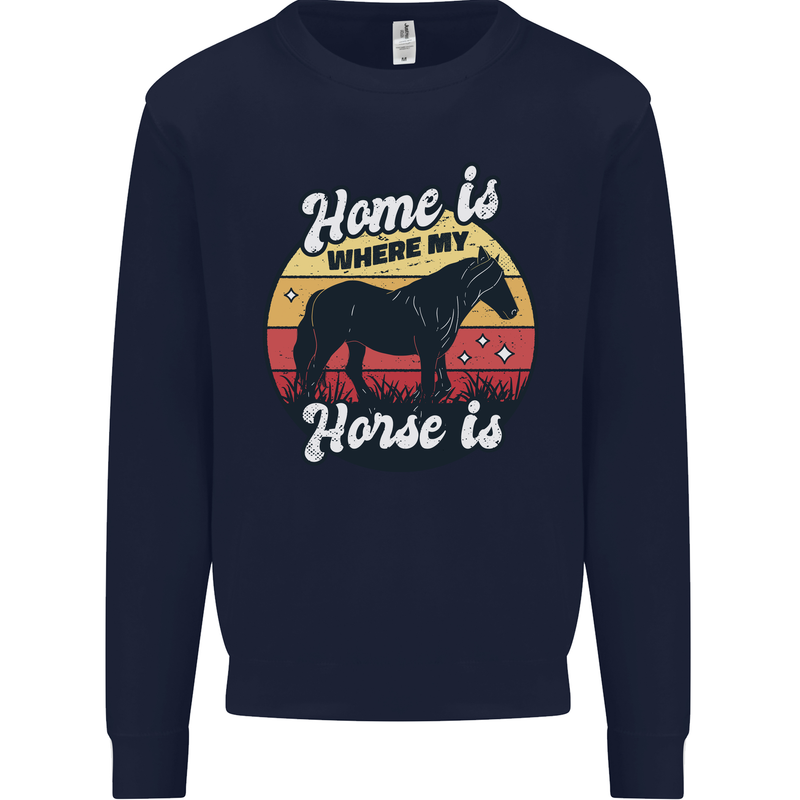 Home Is Where My Horse Is Funny Equestrian Mens Sweatshirt Jumper Navy Blue