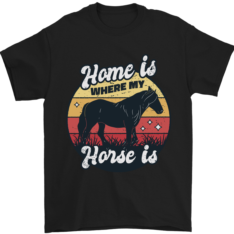 Home Is Where My Horse Is Funny Equestrian Mens T-Shirt Cotton Gildan Black