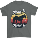 Home Is Where My Horse Is Funny Equestrian Mens T-Shirt Cotton Gildan Charcoal
