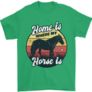 Home Is Where My Horse Is Funny Equestrian Mens T-Shirt Cotton Gildan Irish Green
