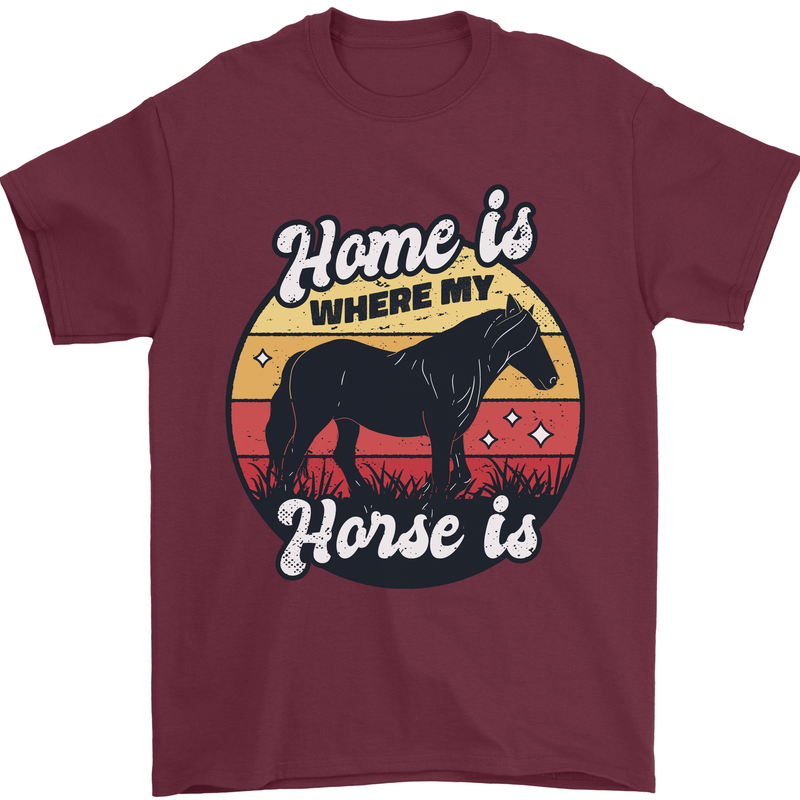 Home Is Where My Horse Is Funny Equestrian Mens T-Shirt Cotton Gildan Maroon