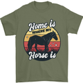 Home Is Where My Horse Is Funny Equestrian Mens T-Shirt Cotton Gildan Military Green