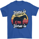 Home Is Where My Horse Is Funny Equestrian Mens T-Shirt Cotton Gildan Royal Blue