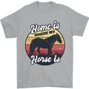 Home Is Where My Horse Is Funny Equestrian Mens T-Shirt Cotton Gildan Sports Grey