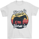 Home Is Where My Horse Is Funny Equestrian Mens T-Shirt Cotton Gildan White