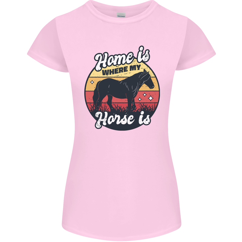 Home Is Where My Horse Is Funny Equestrian Womens Petite Cut T-Shirt Light Pink