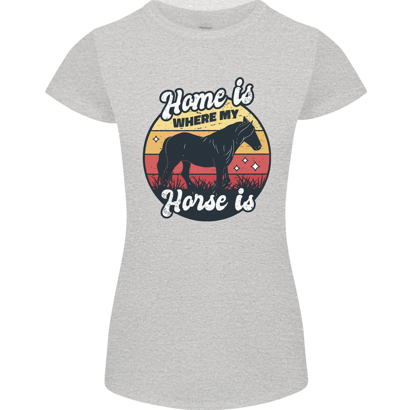 Home Is Where My Horse Is Funny Equestrian Womens Petite Cut T-Shirt Sports Grey