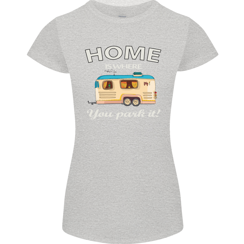 Home Is Where You Park It Caravan Funny Womens Petite Cut T-Shirt Sports Grey