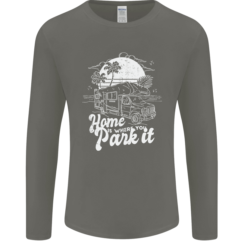 Home Is Where You Park It Funny Caravan Mens Long Sleeve T-Shirt Charcoal