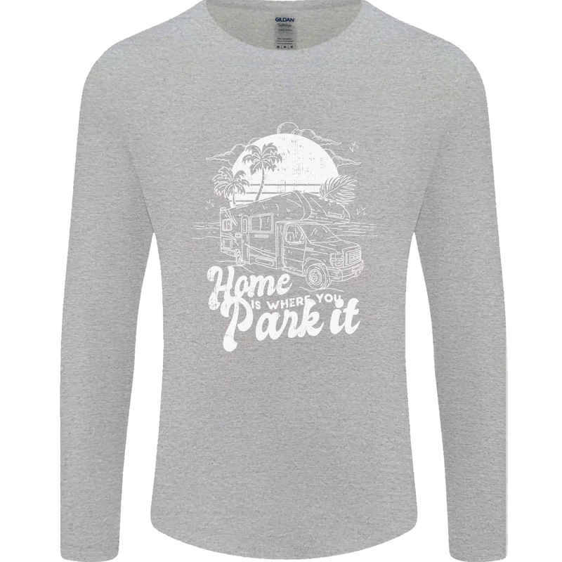 Home Is Where You Park It Funny Caravan Mens Long Sleeve T-Shirt Sports Grey