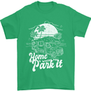 Home Is Where You Park It Funny Caravan Mens T-Shirt Cotton Gildan Irish Green